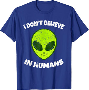 Green Alien I Don't Believe in Humans T-Shirt - T-Shirt | Royal