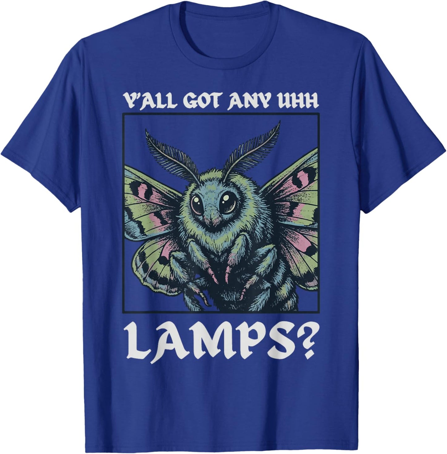 Y'all Got Any Lamps T-Shirt - T-Shirt | Royal