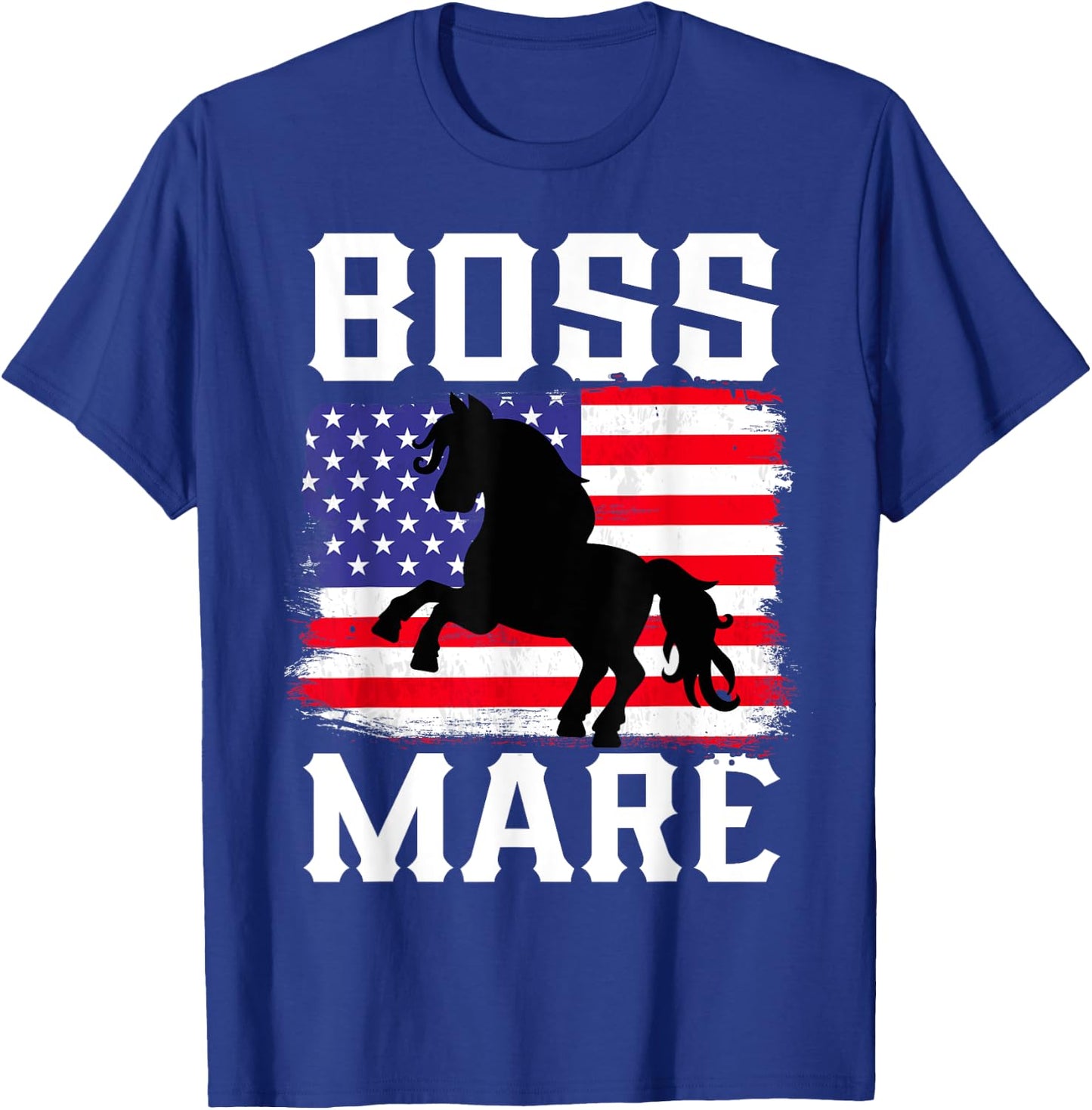 Boss Mare American USA Horse Lover Riding Rider Equestrian T-Shirt - T-Shirt | Royal