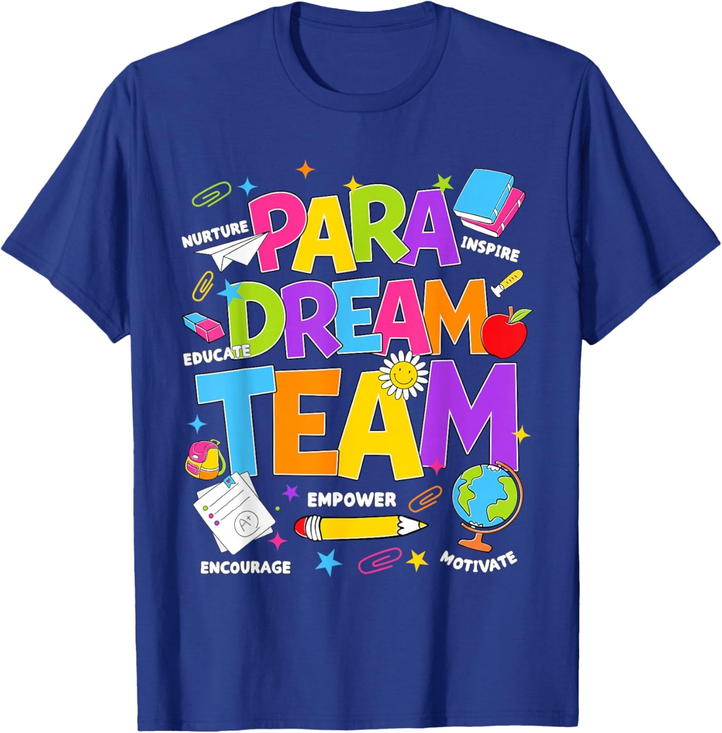 para Dream Team Teacher Paraprofessional Paraeducator T-Shirt - T-Shirt | Royal