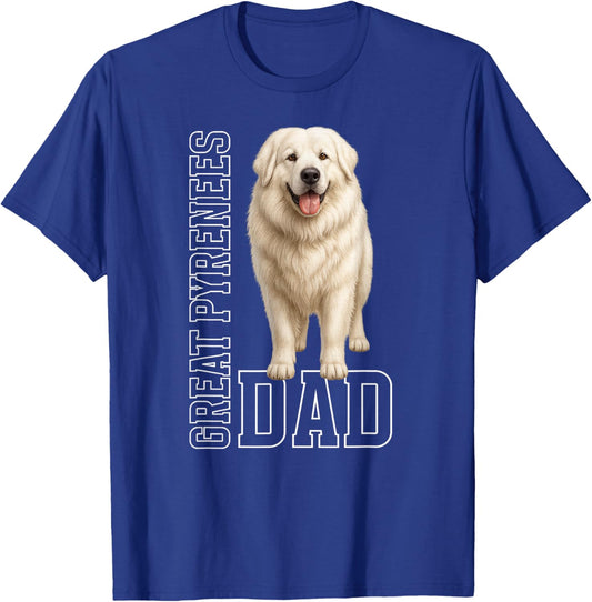 Great Pyrenees Dad Great Pyrenees Owner T-Shirt - T-Shirt | Royal