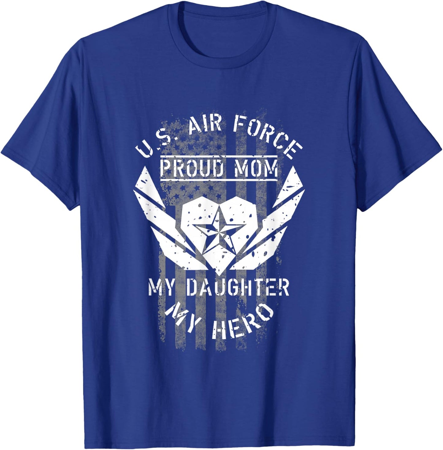 U.S. Air Force Proud MOM Shirt - MY DAUGHTER MY HERO T-Shirt - T-Shirt | Royal