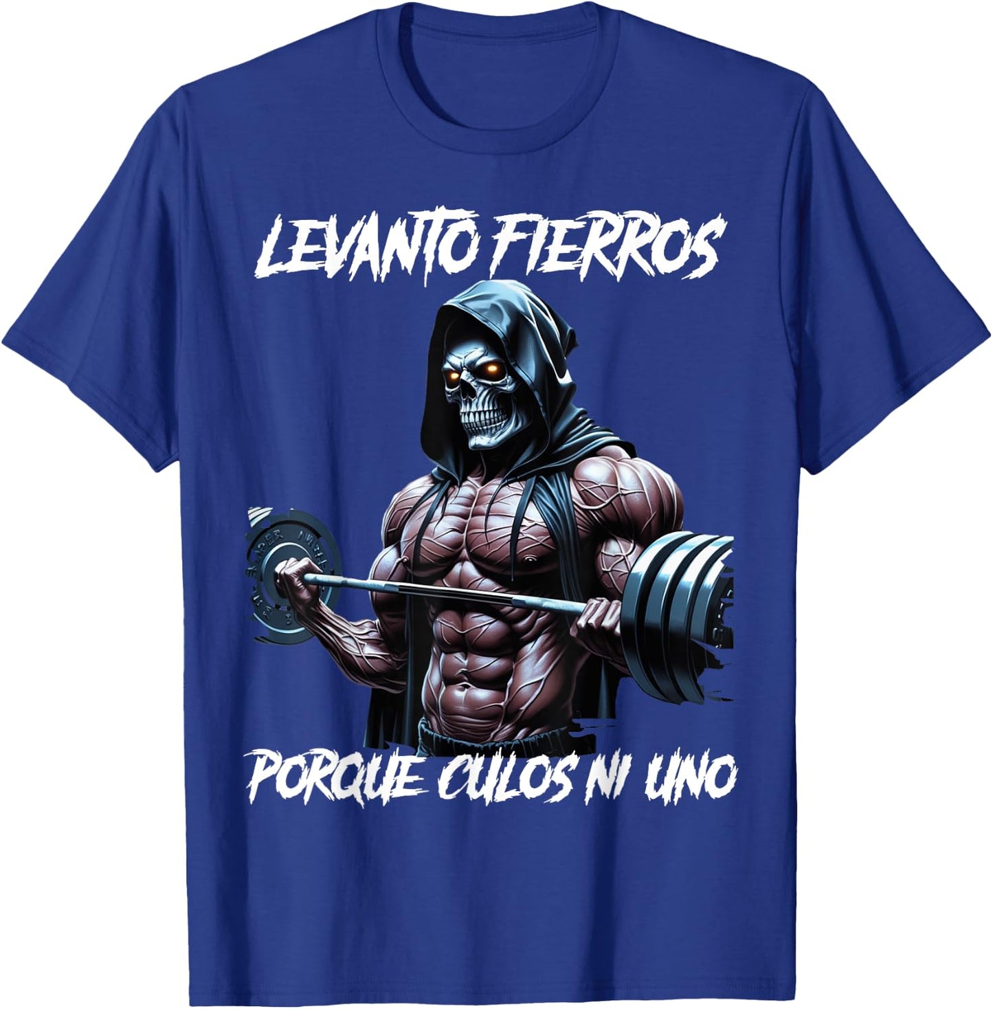 Levanto fierros porque culos ni uno Calacas chidas gym T-Shirt - T-Shirt | Royal