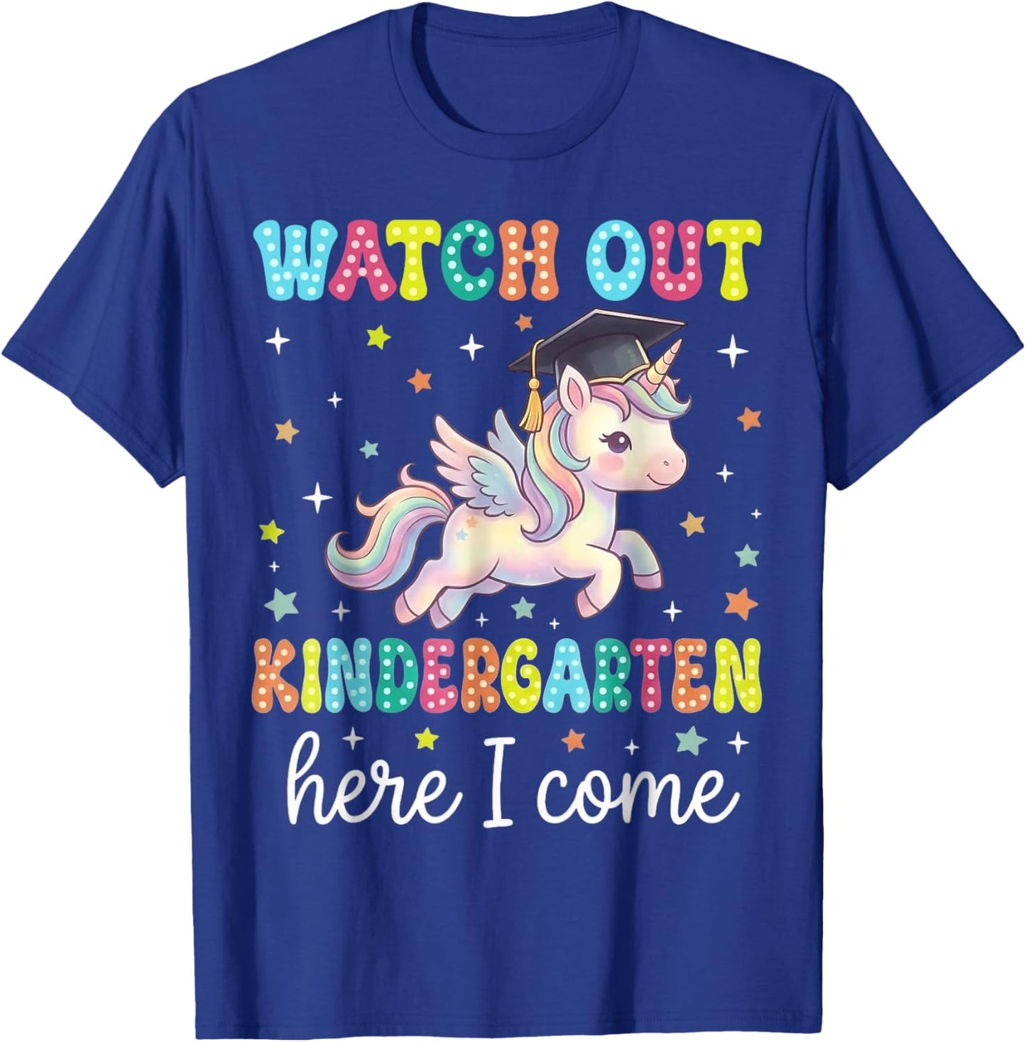 Cute Pre-k Graduation Watch Out Kindergarten Here I Come T-Shirt - T-Shirt | Royal