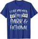 I Like My Men Tall Dark and Fictional Bookish T-Shirt - T-Shirt | Royal
