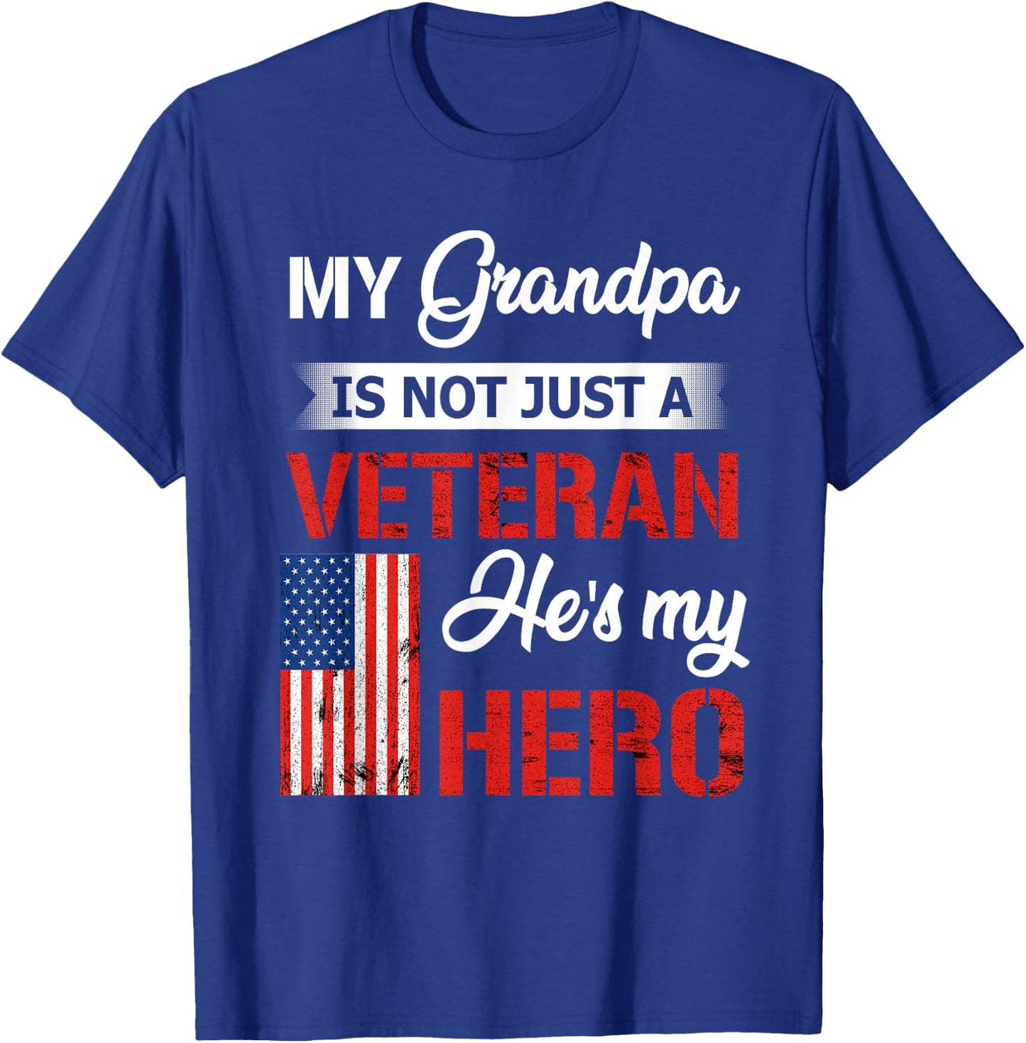 My Grandpa is Not Just Veteran He is My Hero Military T-Shirt - T-Shirt | Royal