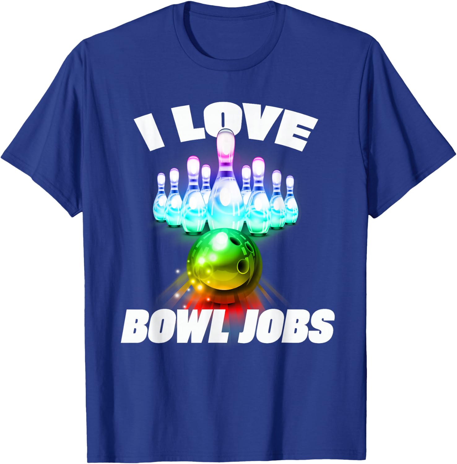 I love Bowl Jobs Gay rainbow matching team bowling T-Shirt - T-Shirt | Royal