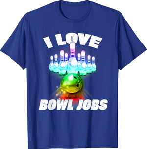 I love Bowl Jobs Gay rainbow matching team bowling T-Shirt - T-Shirt | Royal