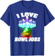 I love Bowl Jobs Gay rainbow matching team bowling T-Shirt - T-Shirt | Royal