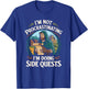 I'm Not Procrastinating Funny Side Quests Gamer T-Shirt - T-Shirt | Royal