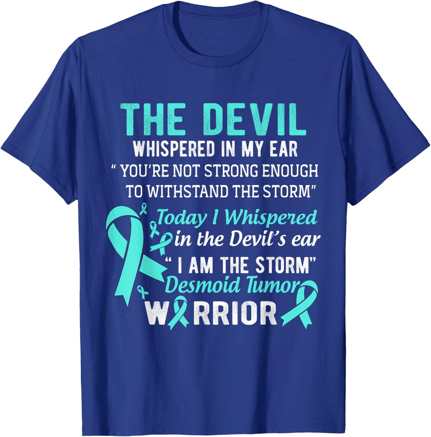 I am the Storm Desmoid Tumor Warrior T-Shirt - T-Shirt | Royal