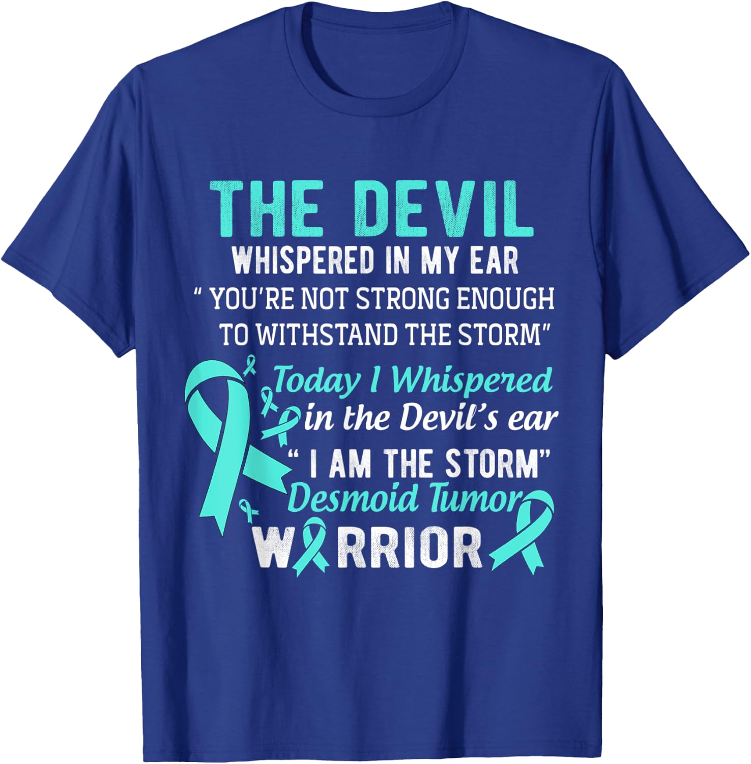 I am the Storm Desmoid Tumor Warrior T-Shirt - T-Shirt | Royal