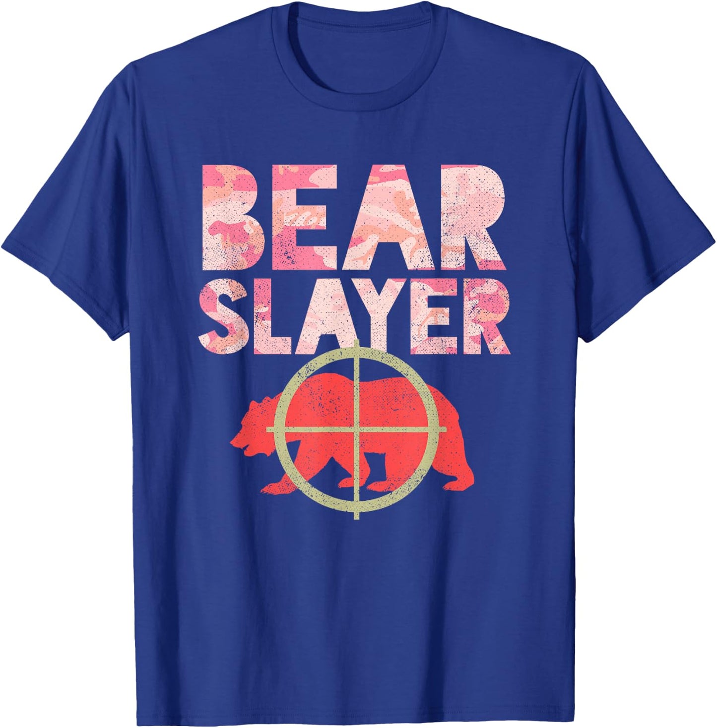 Bear Slayer Pink Camouflage Hunting Humor Shirt T-Shirt - T-Shirt | Royal
