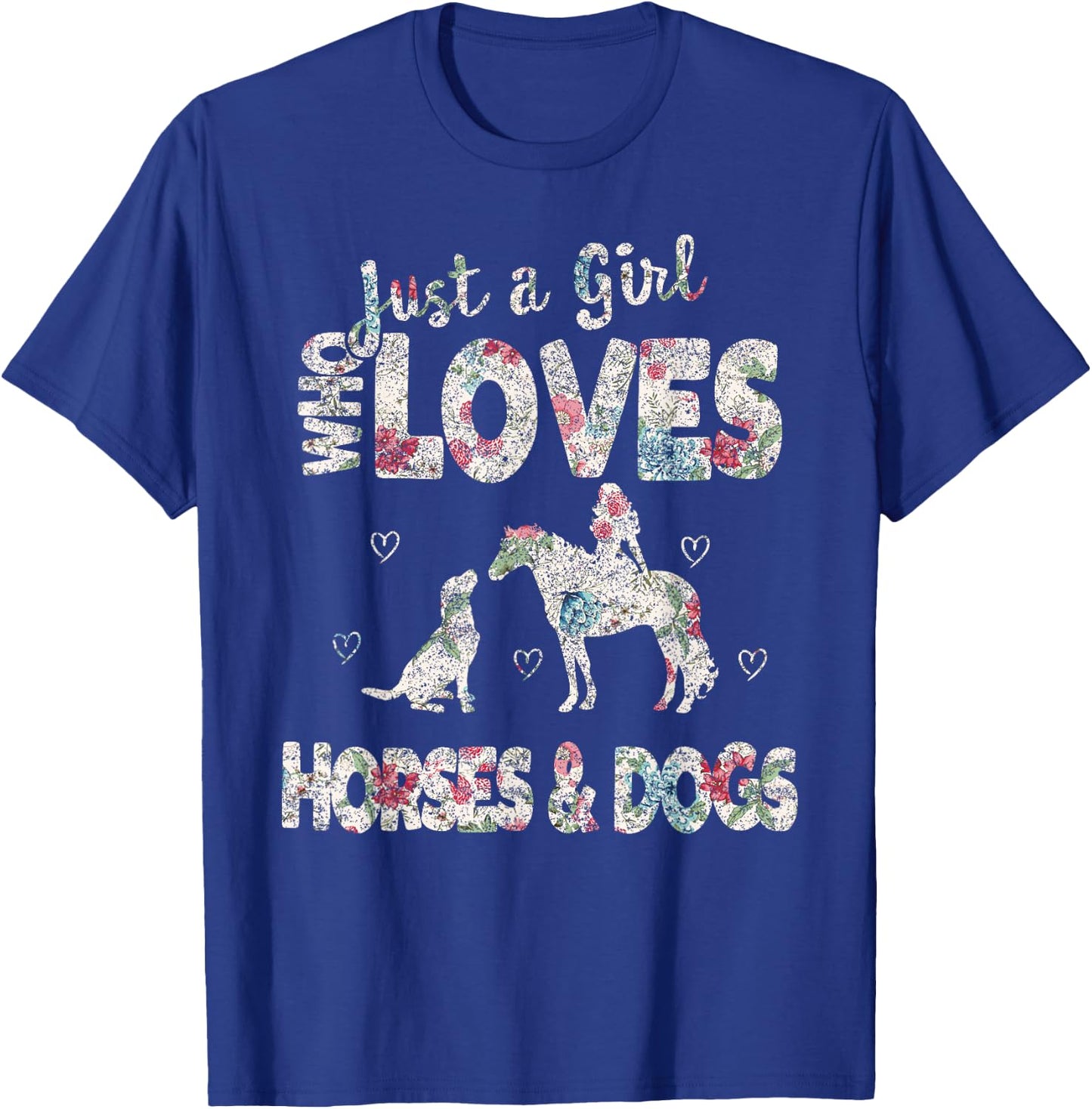 Just a Girl who loves Horses And Dogs Funny Horse & Dog T-Shirt - T-Shirt | Royal