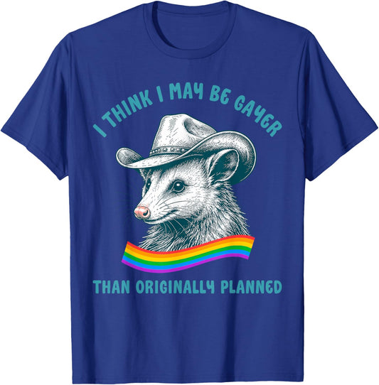 I Think I May Be Gayer Opossum Cowboy Gay Pride LGBTQ+ Ally T-Shirt - T-Shirt | Royal