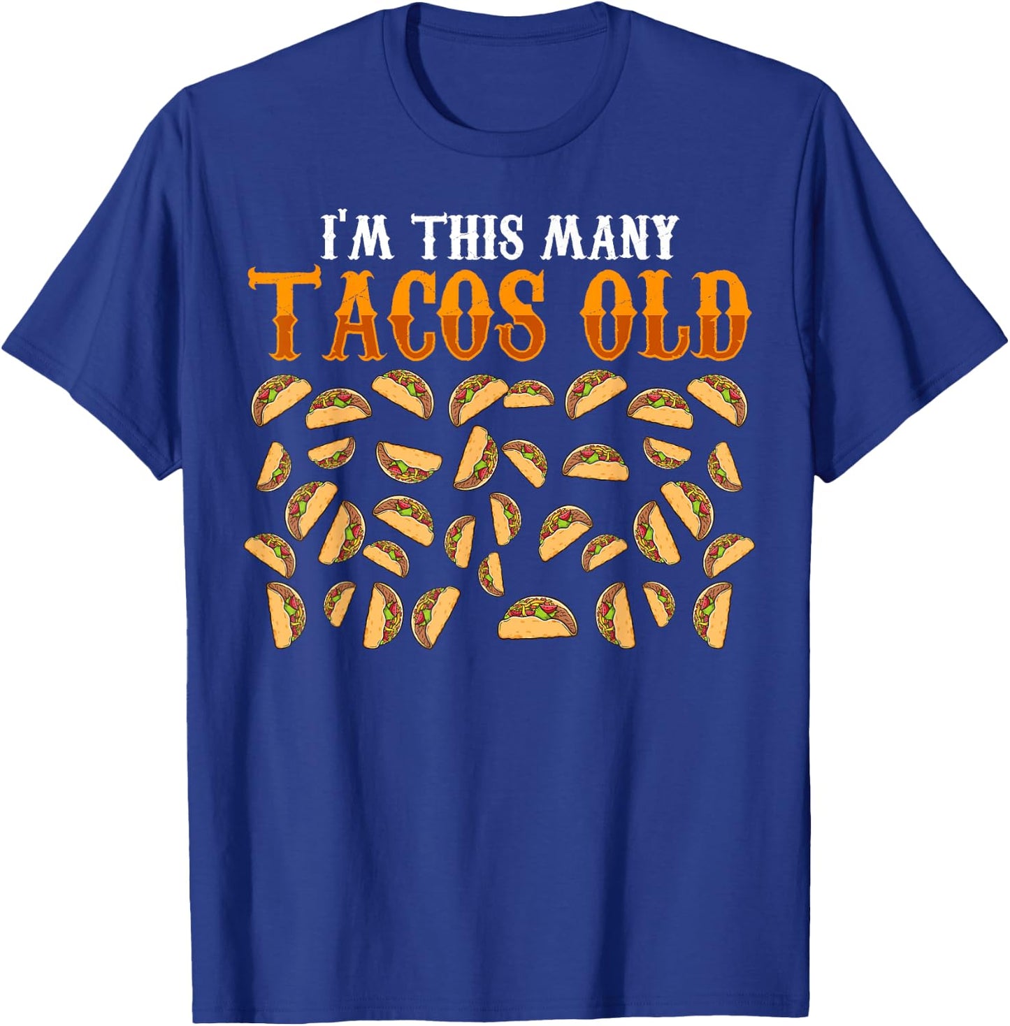 Funny 37 Year Old Taco Lovers Gag Gift, 37th Birthday T-Shirt - T-Shirt | Royal