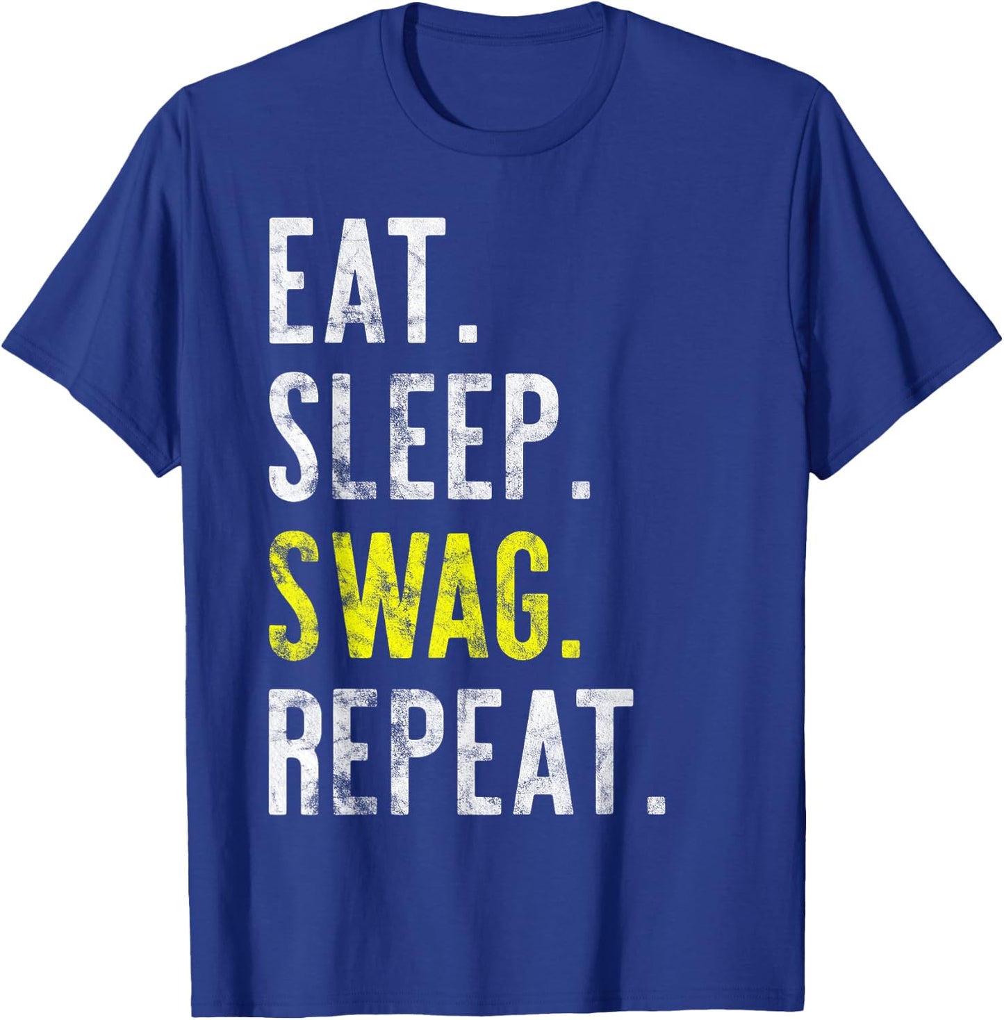 Eat Sleep SWAG Repeat Distressed T-Shirt - T-Shirt | Royal