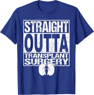 Straight Outta Shirt Kidney Organ Transplant Surgery Gift T-Shirt - T-Shirt | Royal