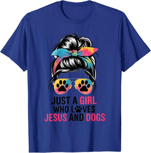 Just A Girl Who Loves Jesus And Dogs Messy Hair Bun Funny T-Shirt - T-Shirt | Royal