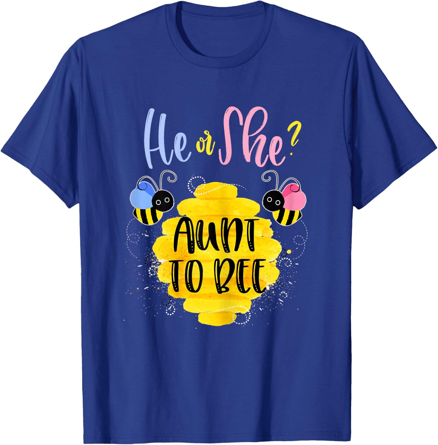 Gender Reveal What Will It Bee Shirt He or She Aunt T-Shirt - T-Shirt | Royal