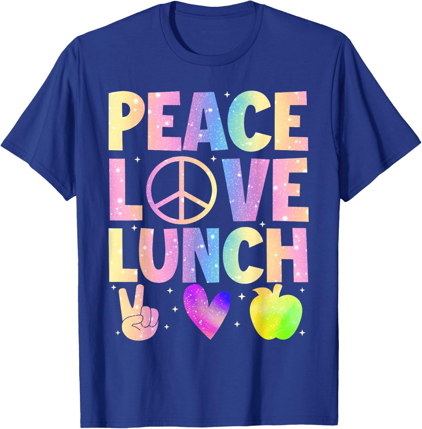 Lunch Lady Peace Love Lunch Tie Dye Color Cafeteria Worker T-Shirt - T-Shirt | Royal
