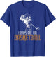 Layups Are For Basketball T-Shirt - T-Shirt | Royal