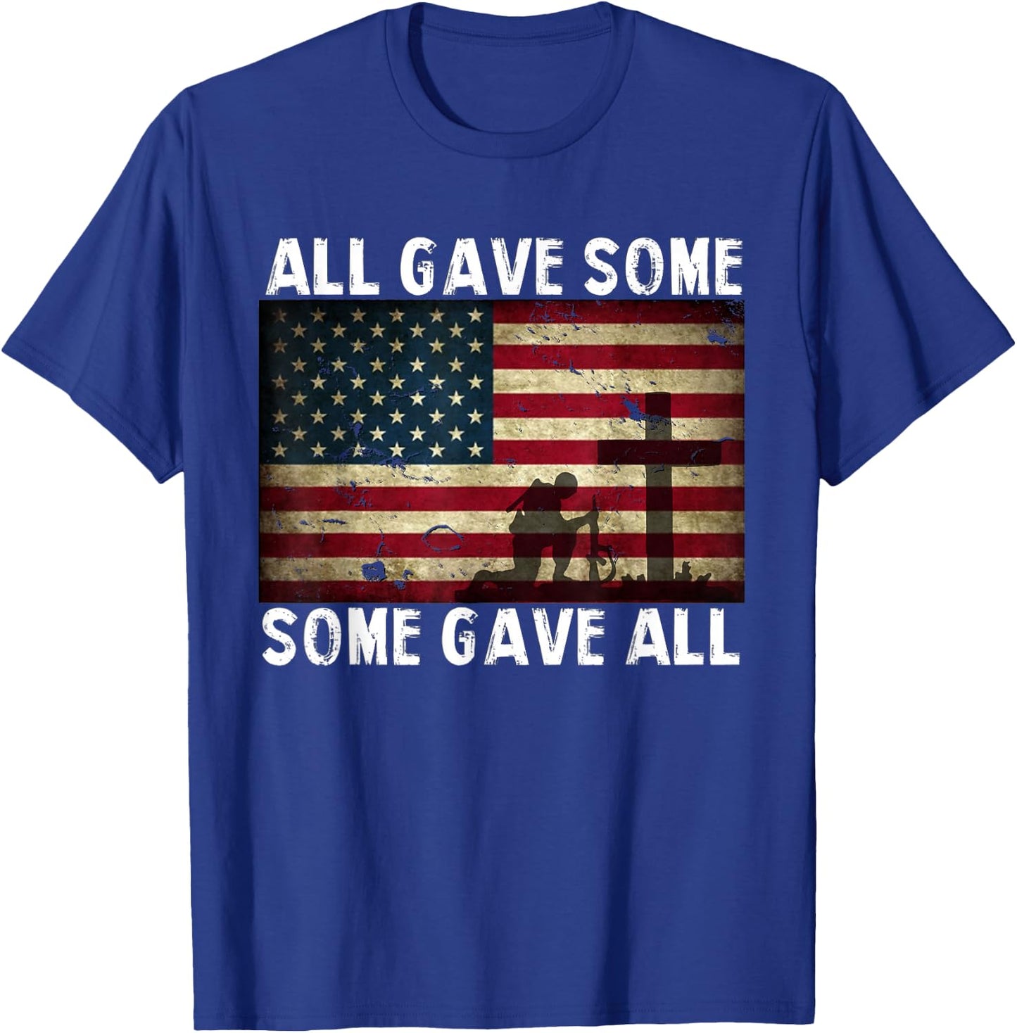 All Gave Some, Some Gave All - Veterans T-Shirt - T-Shirt | Royal