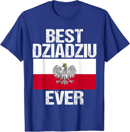 Best Dziadziu Ever Polish Grandpa Gift Poland Flag T-Shirt - T-Shirt | Royal