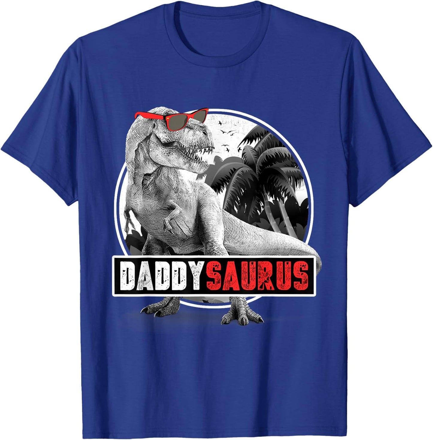Daddysaurus T-Rex Dad Dinosaur Daddy Saurus Fathers Day T-Shirt - T-Shirt | Royal