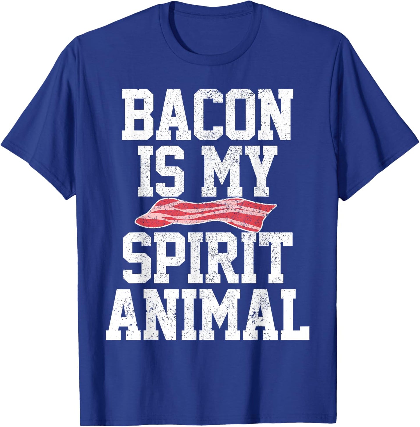 Bacon Funny Bacon Is My Spirit Animal Shirt Gift T-Shirt - T-Shirt | Royal