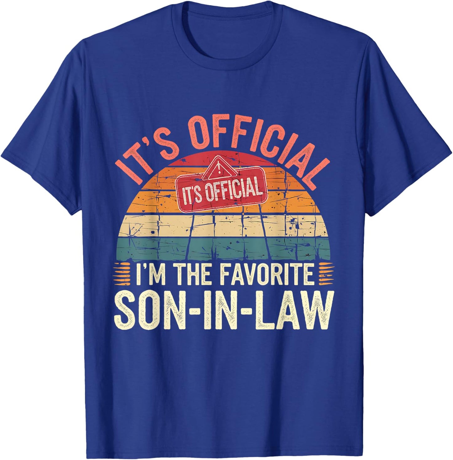 Funny Family Vintage Retro It's Official I'm The Favorite Son-In-Law -Adults, -Kids T-Shirt - T-Shirt | Royal