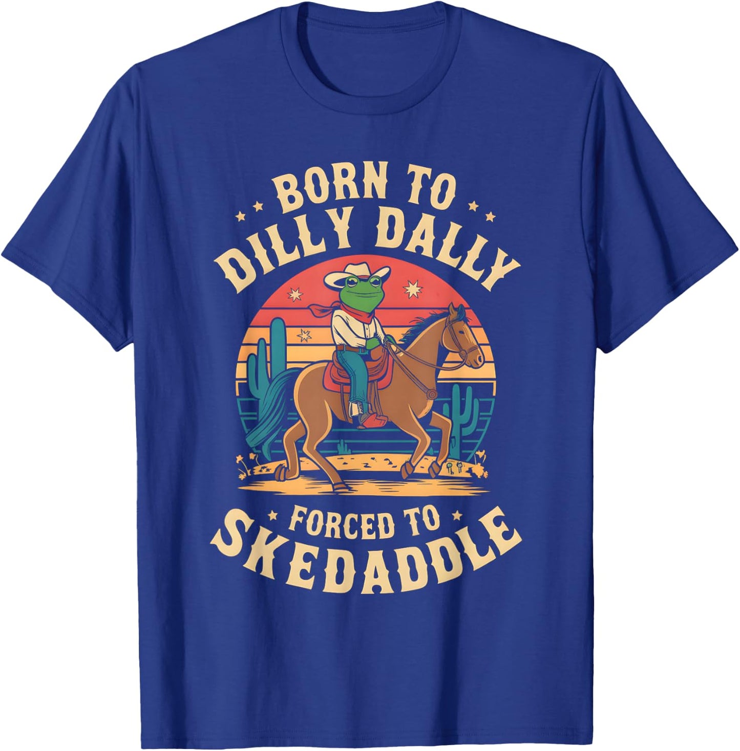 Vintage Frog Born To Dilly Dally Forced To Skedaddle Cowboy T-Shirt - T-Shirt | Royal