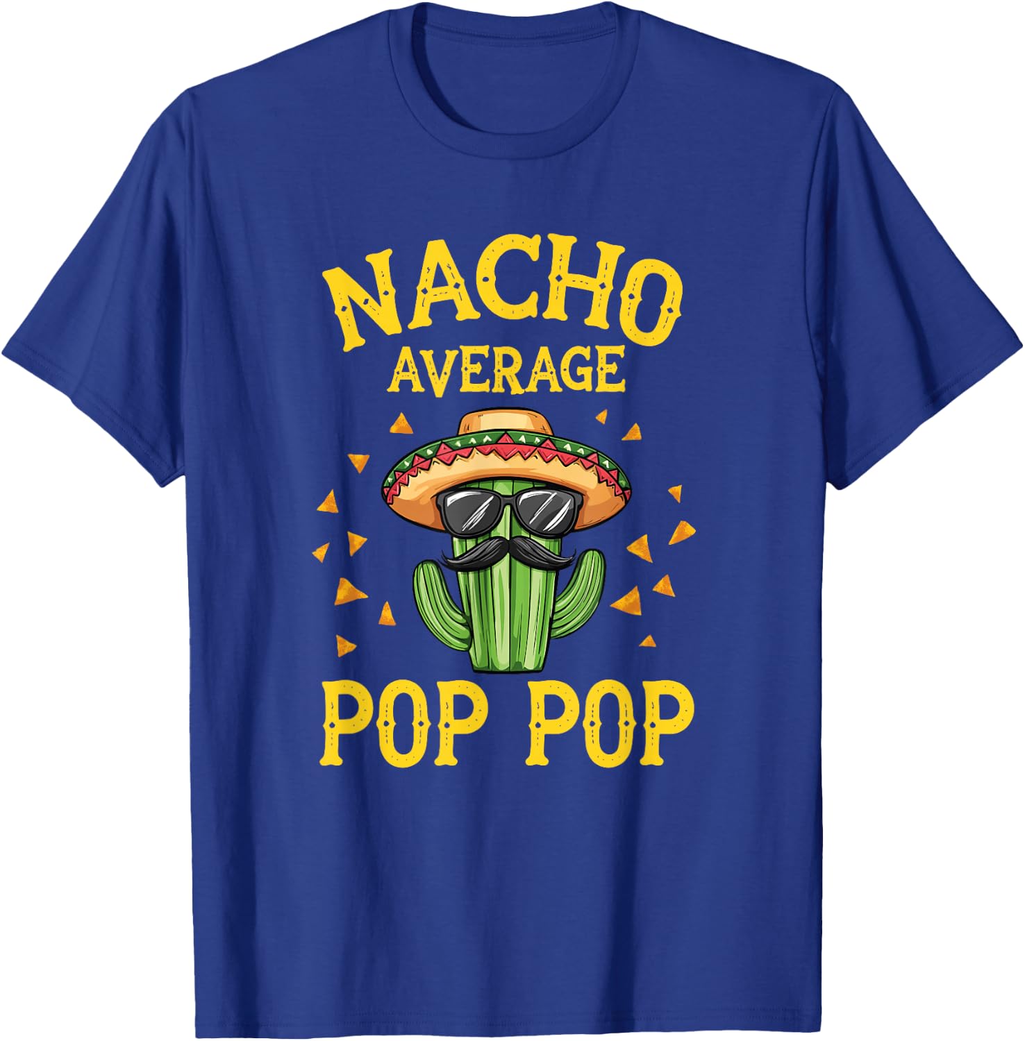Funny Nacho Average Pop Pop T-Shirt - T-Shirt | Royal