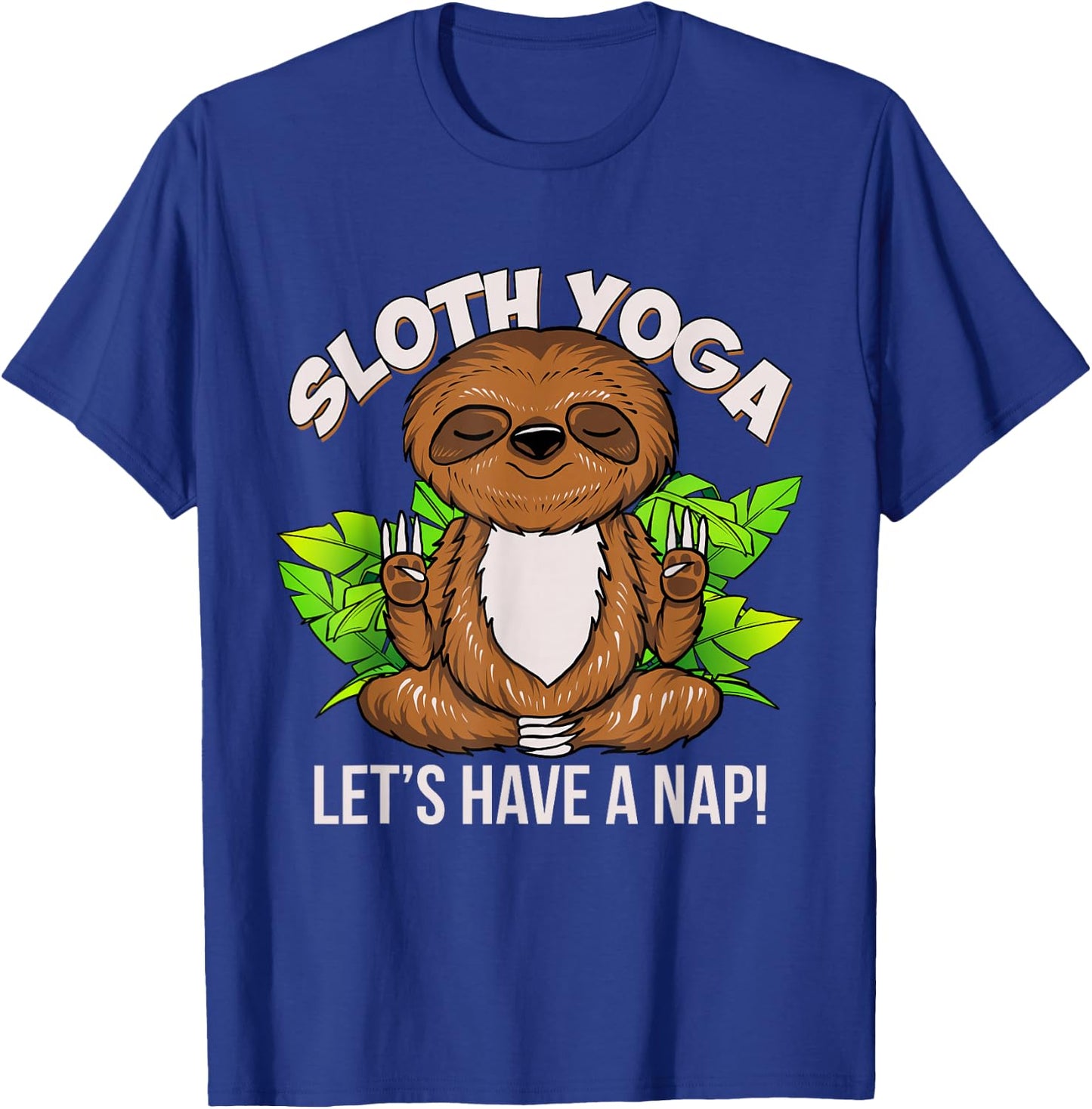 Sloth Yoga Meditation Let's Have a Nap Funny Yogi Gift T-Shirt - T-Shirt | Royal