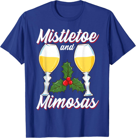 Mistletoe and Mimosas Funny Xmas Christmas Wine Lover T-Shirt - T-Shirt | Royal