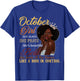 October Girl She Slays She Prays Beautiful Birthday T Shirt T-Shirt - T-Shirt | Royal