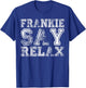 Frankie Vintage Hollywood 80s Music Funny T-Shirt - T-Shirt | Royal