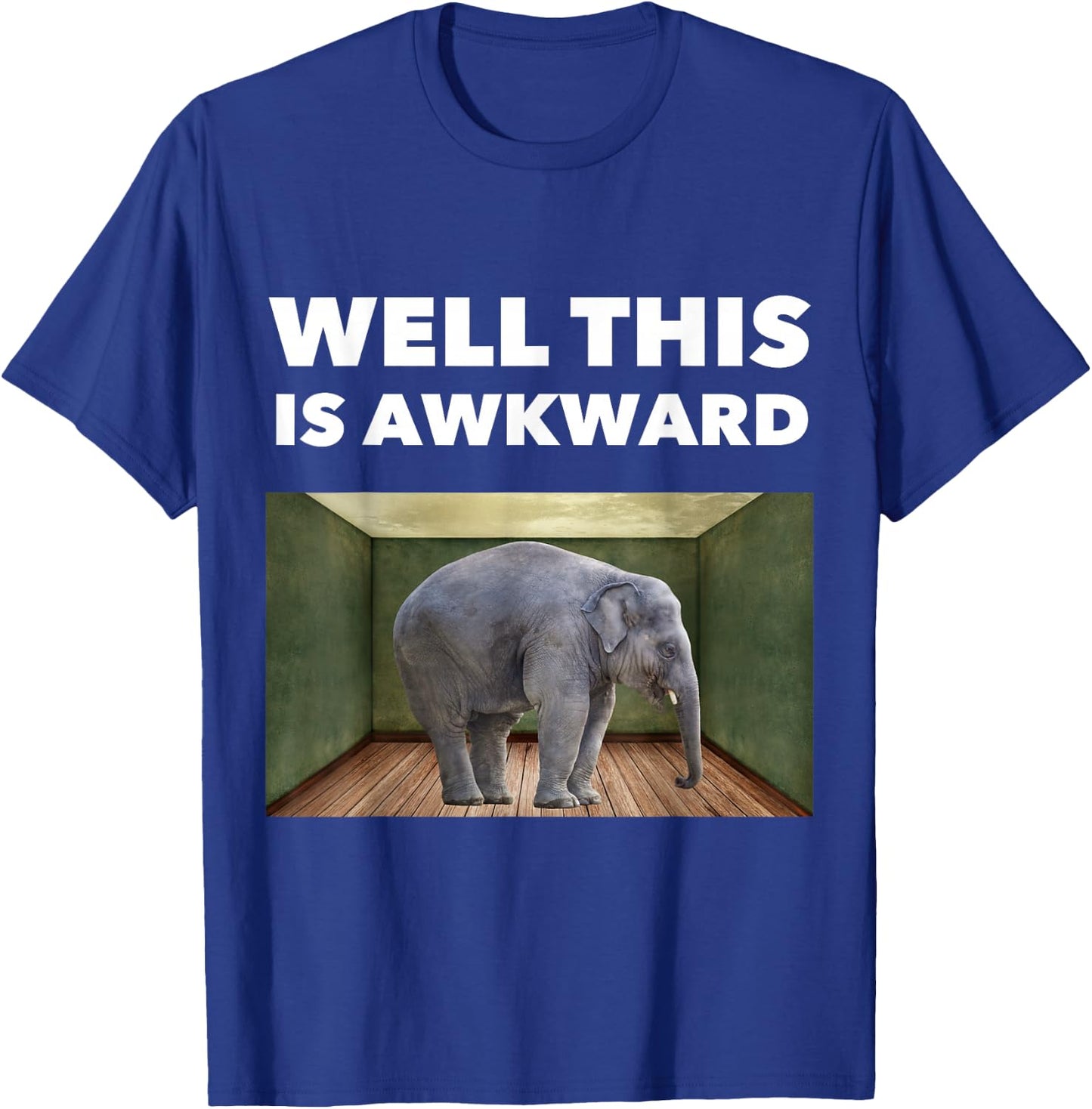 Well This is awkward - Elephant in the room T-Shirt - T-Shirt | Royal