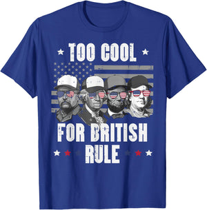4th Of July Too Cool Biritish Rule Funny American Men Women T-Shirt - T-Shirt | Royal