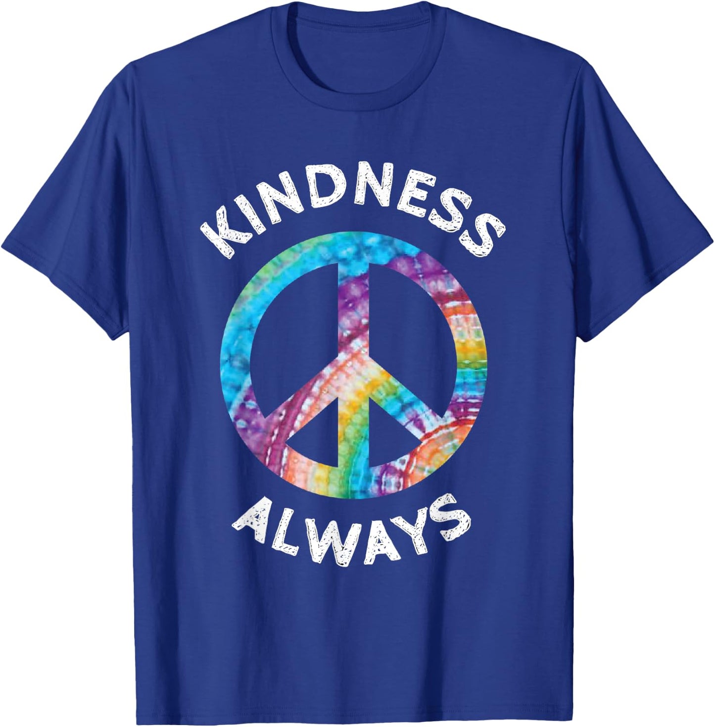 Kindness Always Tie Dye Peace Sign Spread Joy T Shirt T-Shirt - T-Shirt | Royal