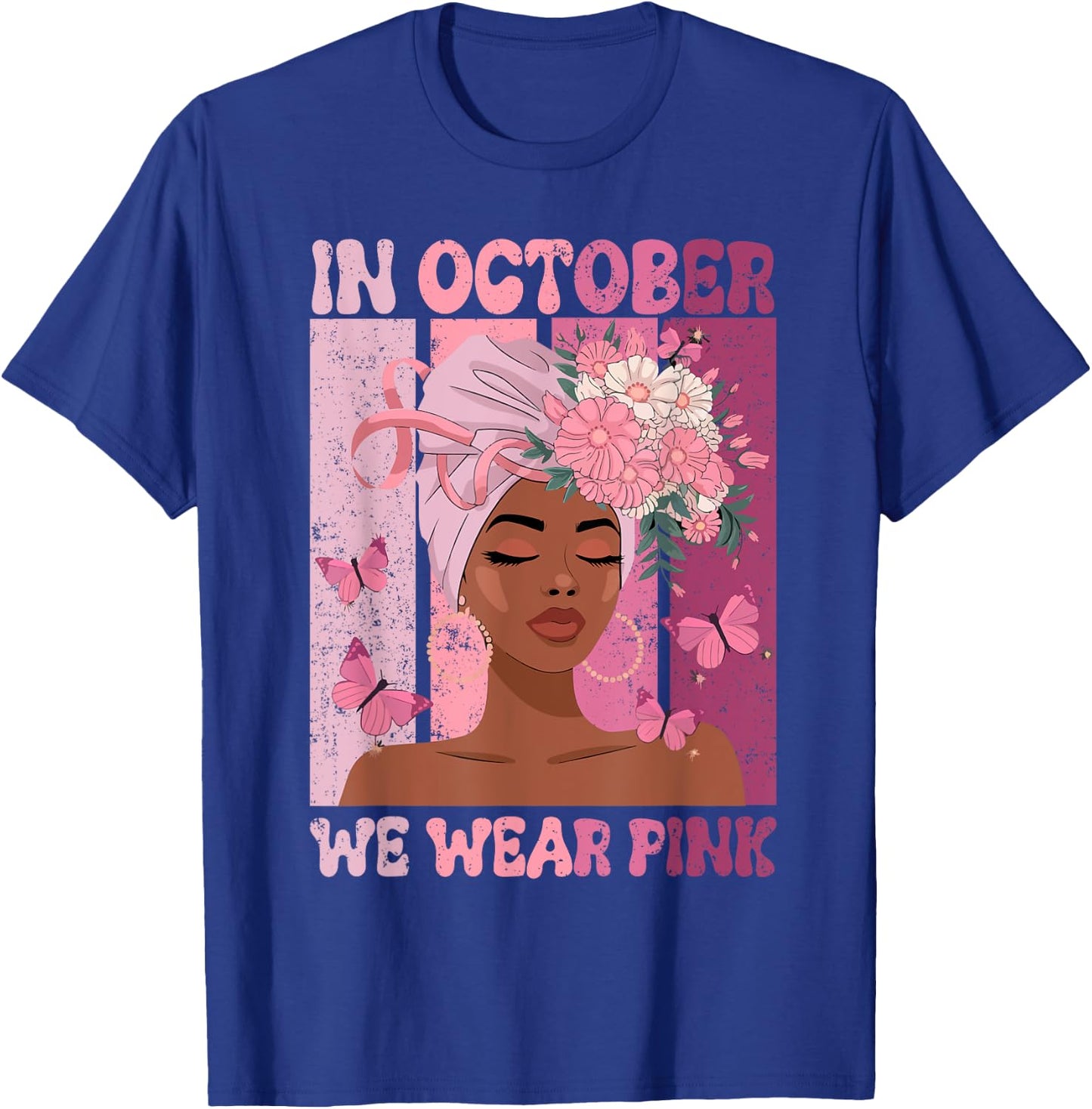 Black Woman In October We Wear Pink Ribbon Breast Cancer T-Shirt - T-Shirt | Royal