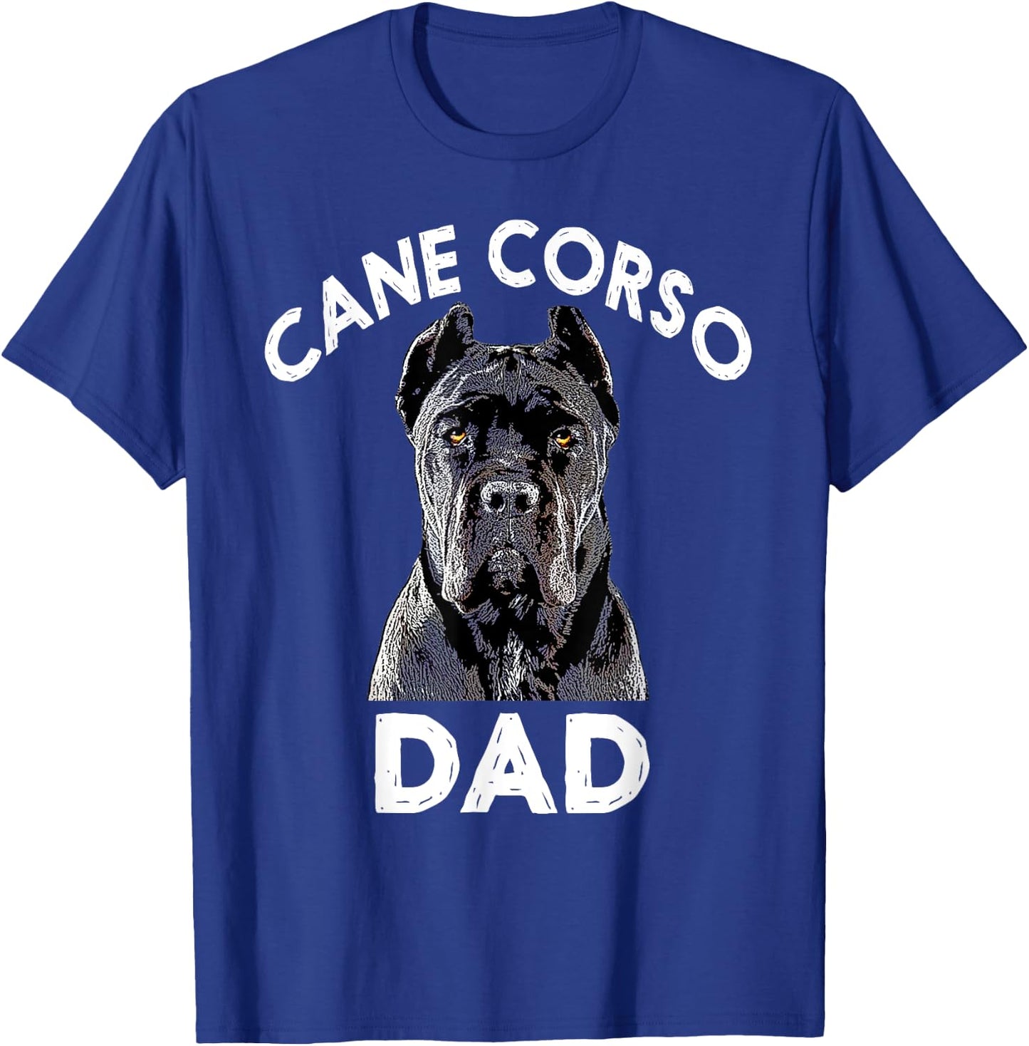 Cane Corso Dad Italian Mastiff Gift T-Shirt - T-Shirt | Royal