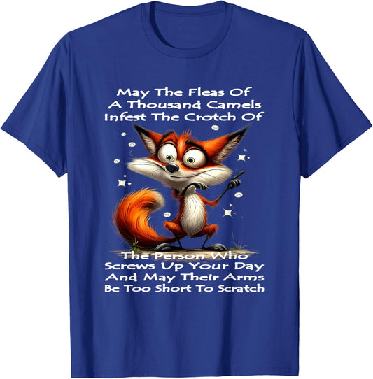 Fox May The Fleas of A Thousand Camels Infest The Person Who T-Shirt - T-Shirt | Royal