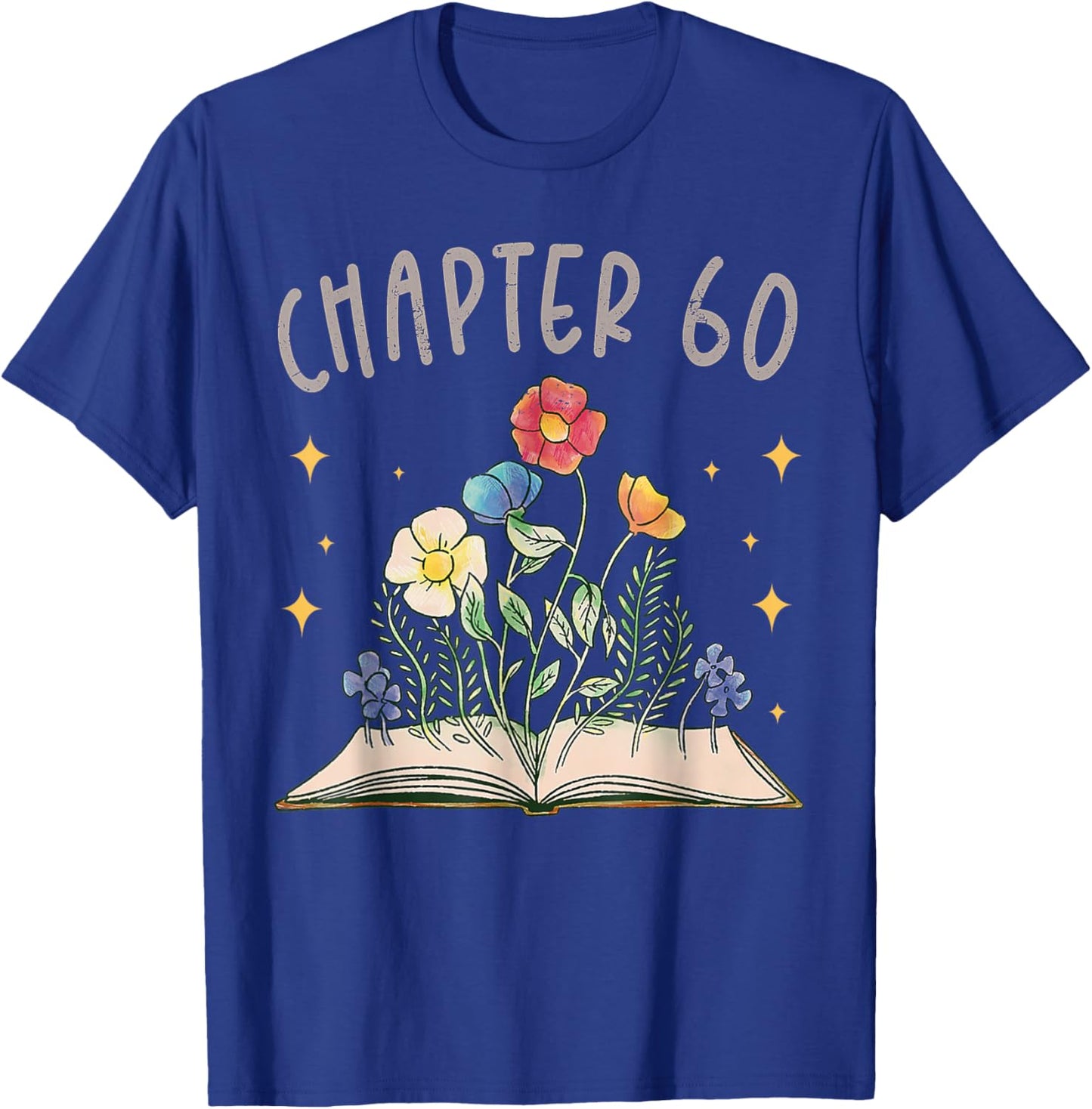 Chapter 60th Birthday Bookworm 60 Years Old For Book Lovers T-Shirt - T-Shirt | Royal