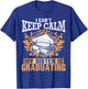 I Can't Keep Calm My Sister Is Graduating Senior Brother T-Shirt - T-Shirt | Royal