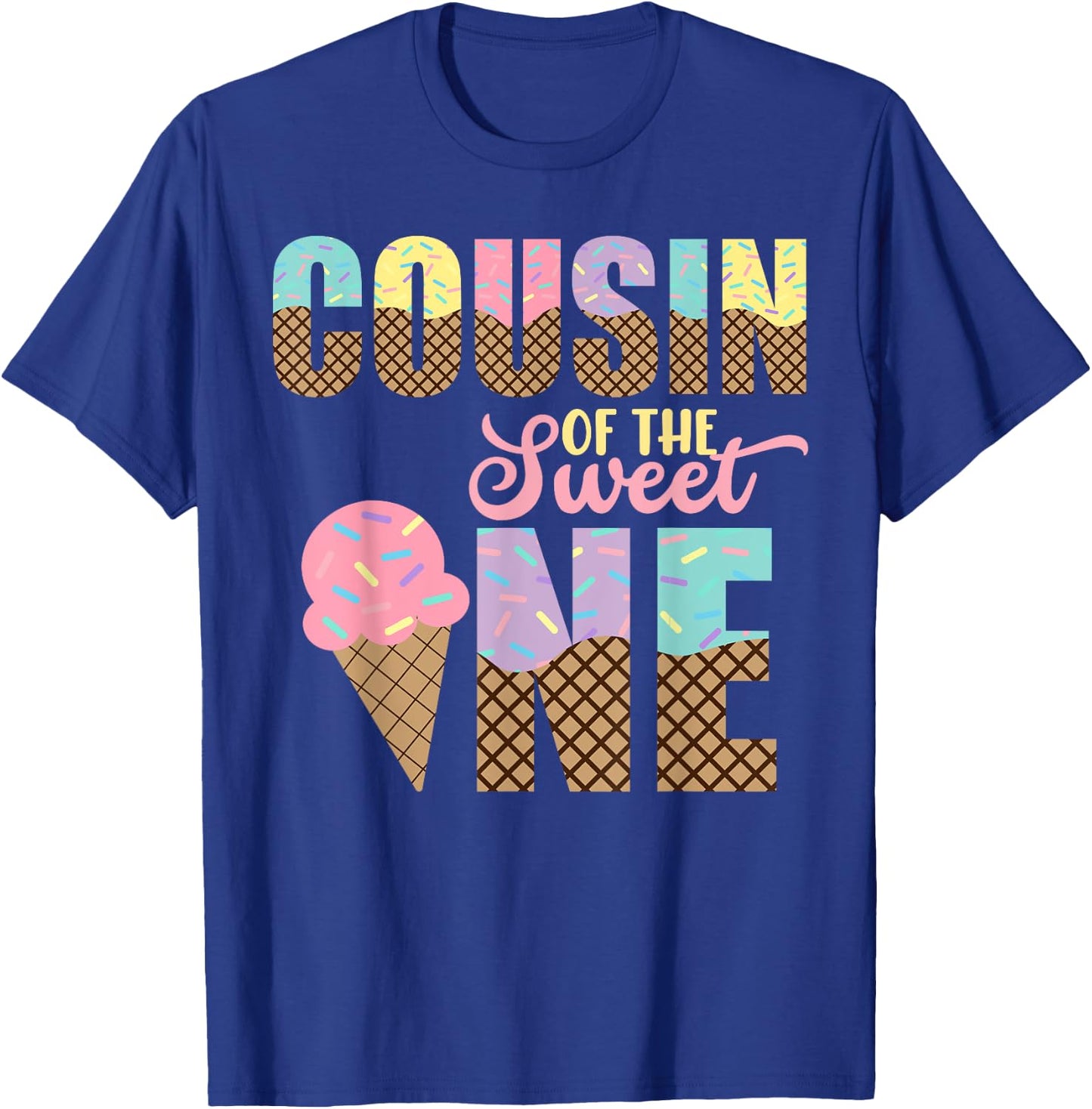 Cousin Of The Sweet One Ice Cream 1st First Birthday Family T-Shirt - T-Shirt | Royal