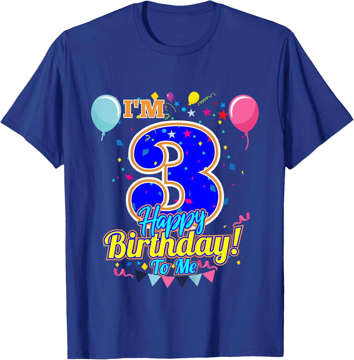 I'm 3 Years Old Happy Birthday to Me 3rd Birthday T-Shirt - T-Shirt | Royal