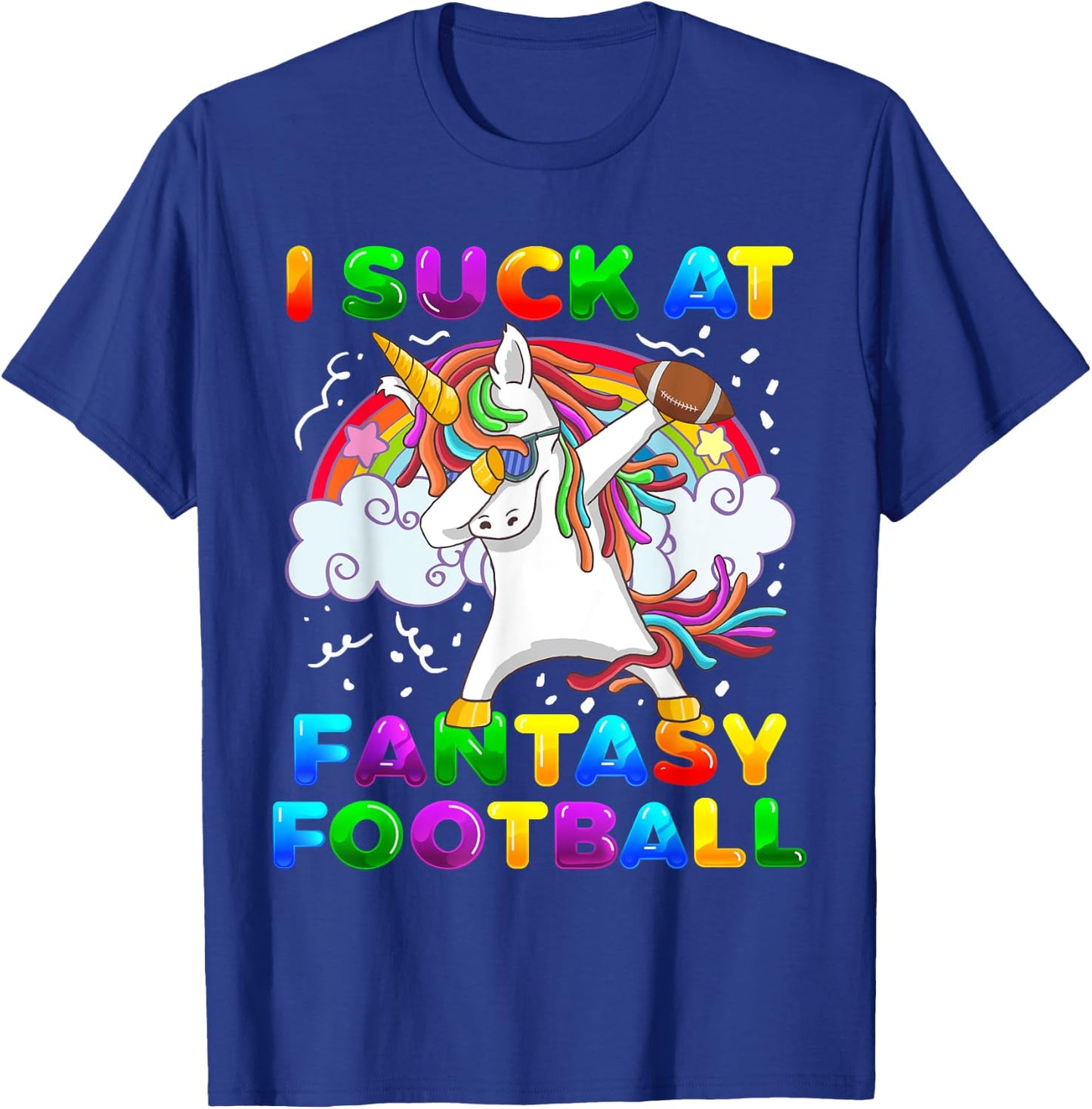 I Suck At Fantasy Football Dabbing Unicorn Rainbow Loser T-Shirt - T-Shirt | Royal