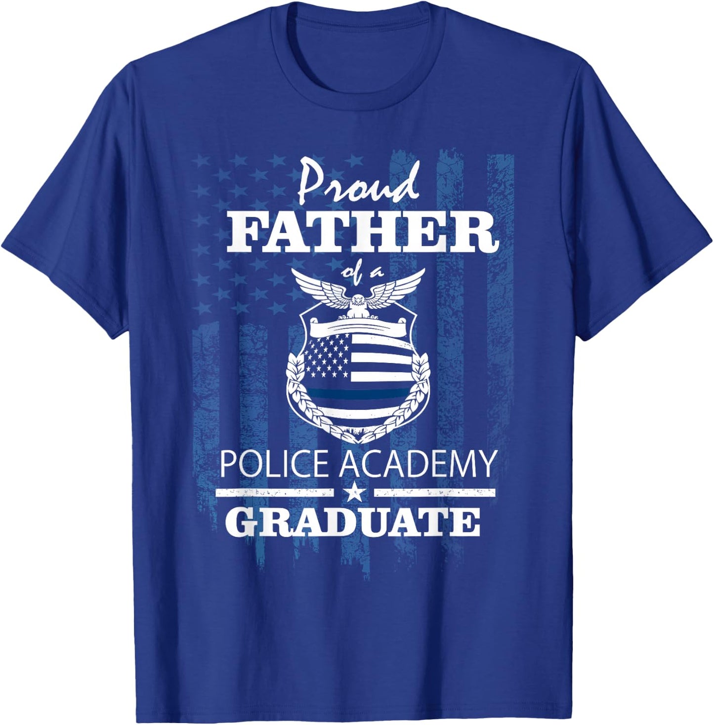 Police Academy Shirts - Proud Father of New Cop Graduate T-Shirt - T-Shirt | Royal