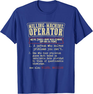 Milling Machine Operator Funny Definition T-Shirt - T-Shirt | Royal